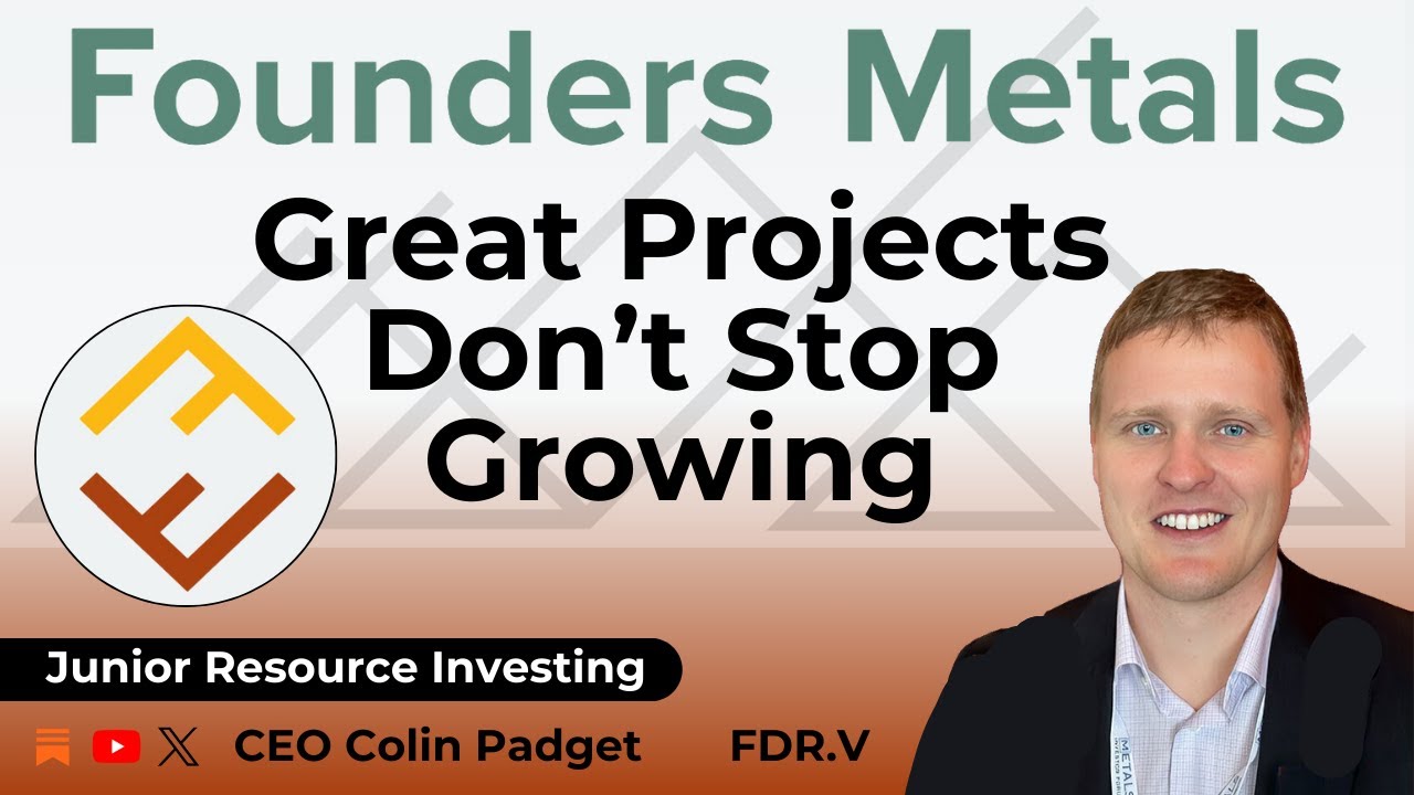 Great Projects Don't Stop Growing:  Why Founders Metals' Impressive Run is Just Getting Started