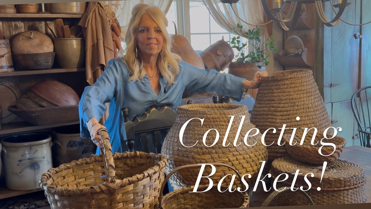 Collecting Antique Baskets!~Decorating with them in a Cozy Primitive Style