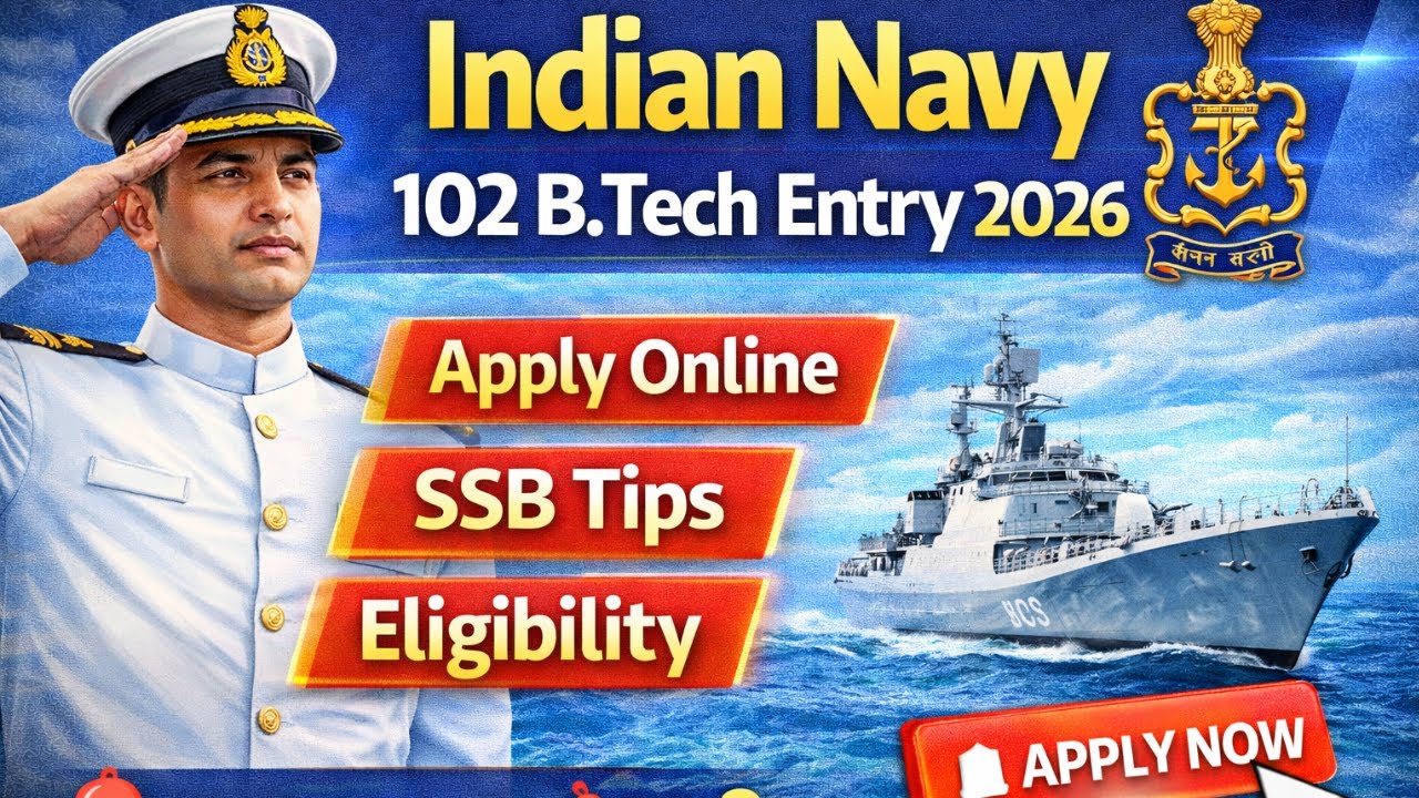 Indian Navy 102 B.Tech Cadet Entry 2026 | Apply Online | Eligibility, SSB, Age & Fees
