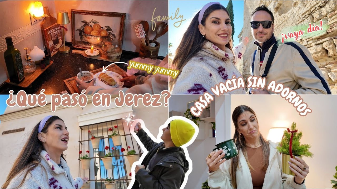 ¿Qué pasó en Jerez?✨🏠Casa vacía sin adornos| Vlog famliar