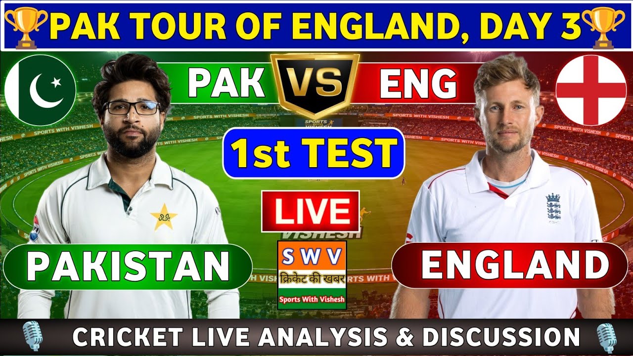 England vs Pakistan, 1st Test Day 3 Live Score & Commentary ENG vs PAK 1st Test Match 2026