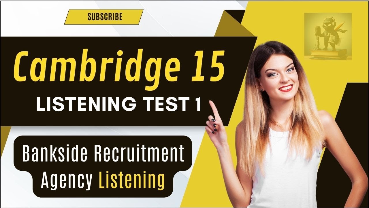 cambridge 15 listening test 1 | bankside recruitment agency listening test