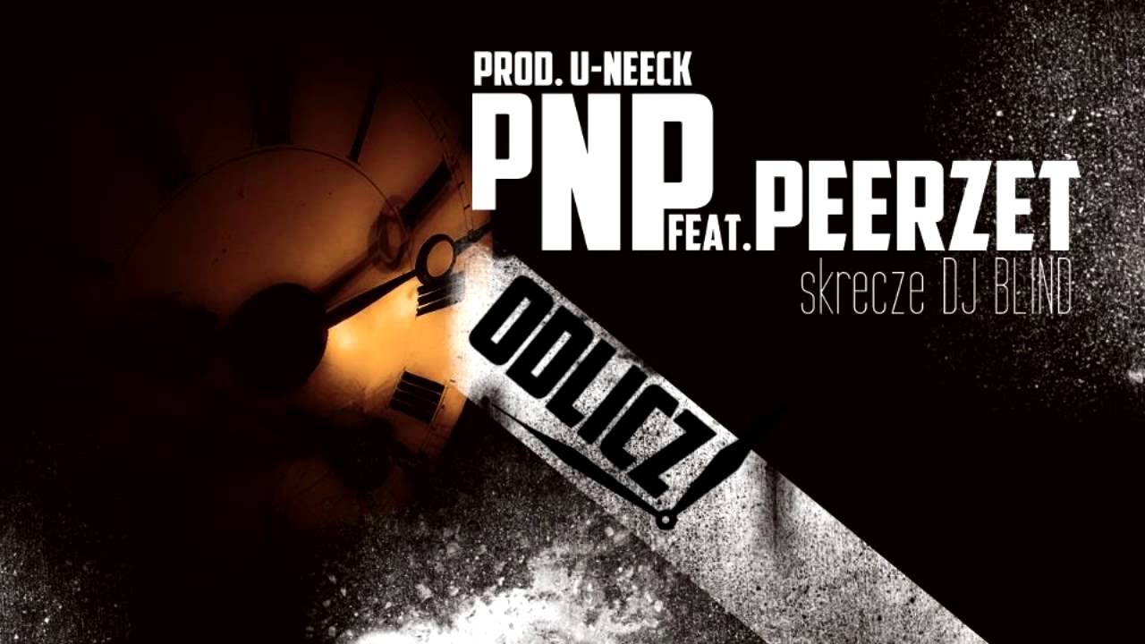 3. PNP feat. PeeRZet, DJ Blind - Odlicz (prod. U-neeck)