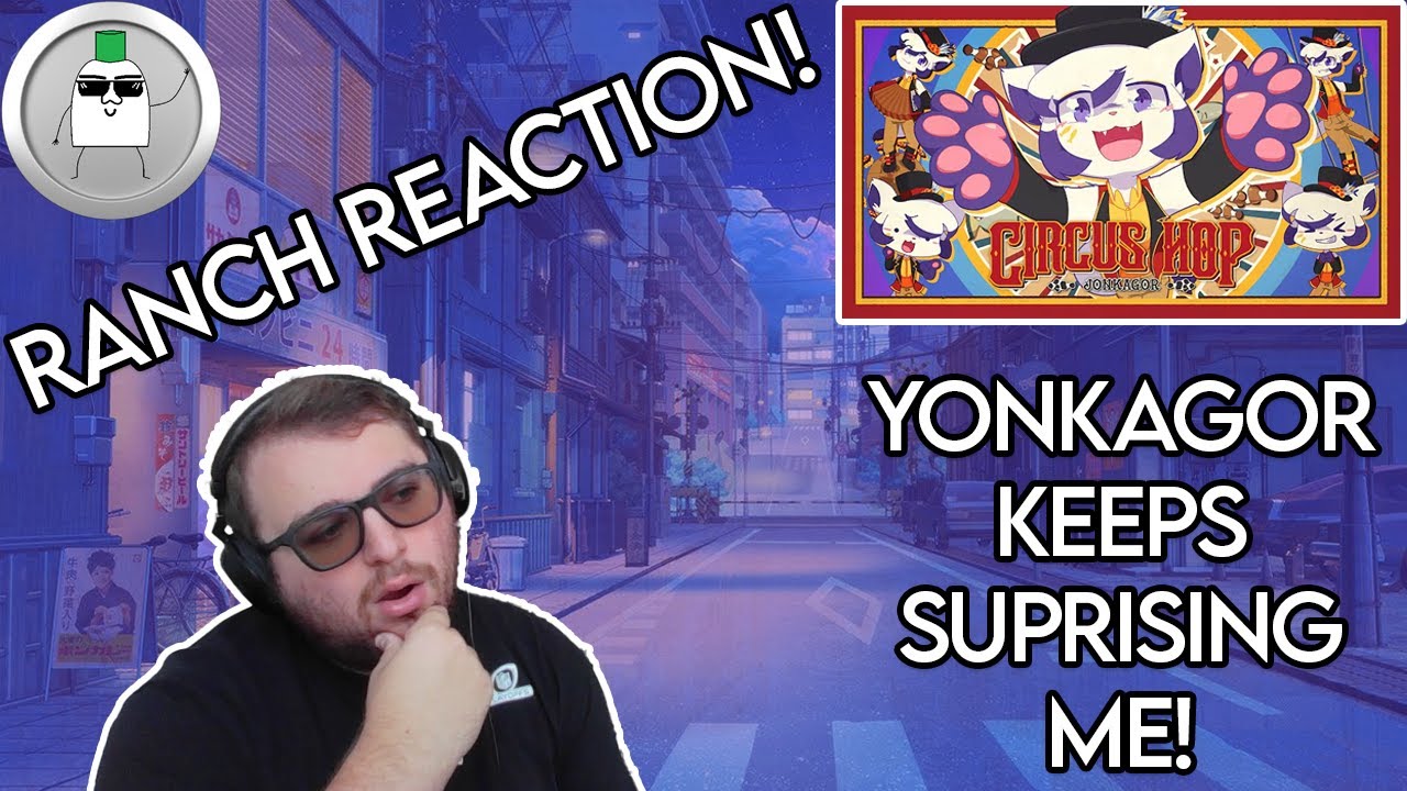 YonkaGor- Circus Hop [TW] Ranch Reaction