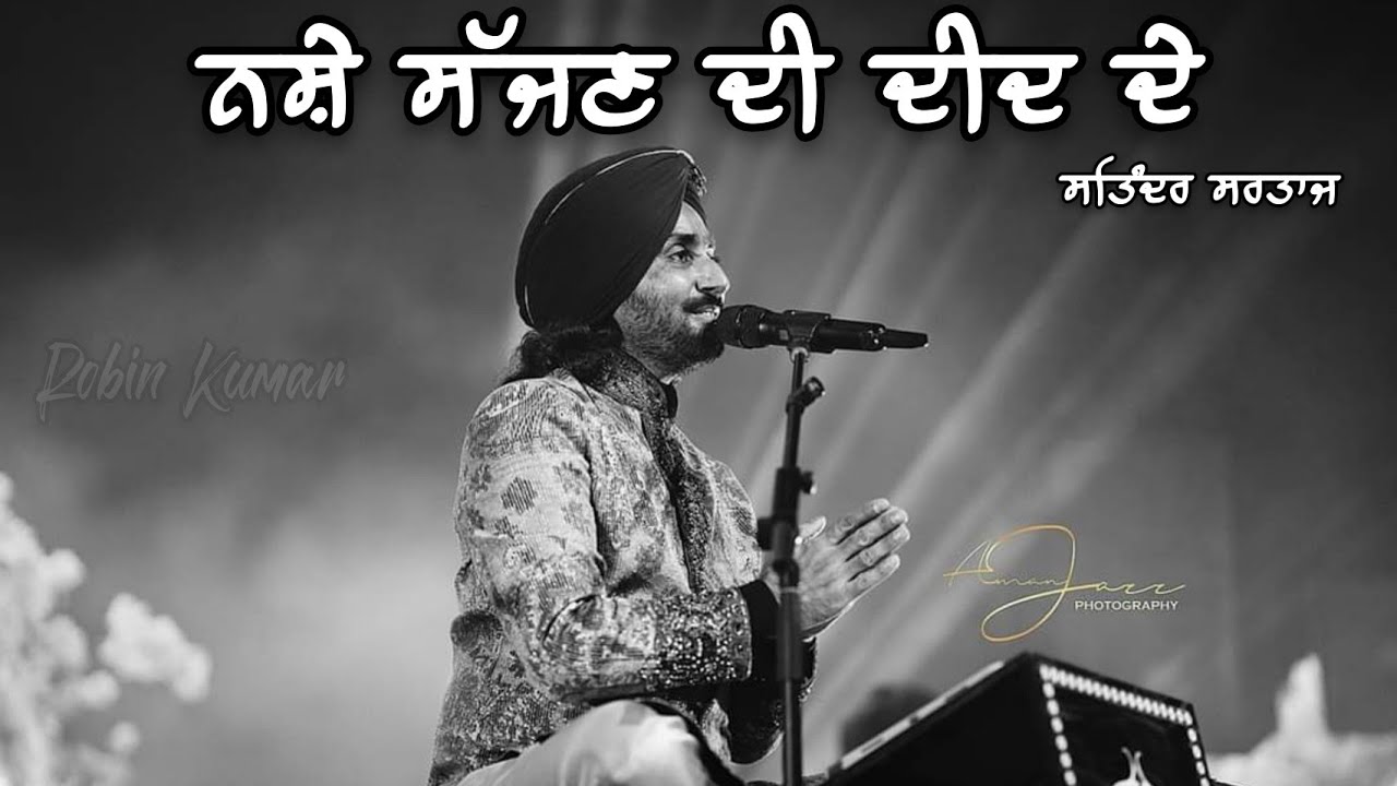 Nashe Sajjan Di Deed De | Satinder Sartaaj | New Punjabi Song | Melbourne, Australia Live | 2022