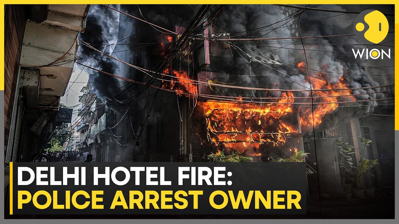 Delhi Hotel Fire: Police Arrest Malviya Nagar Hotel Owner | WION News