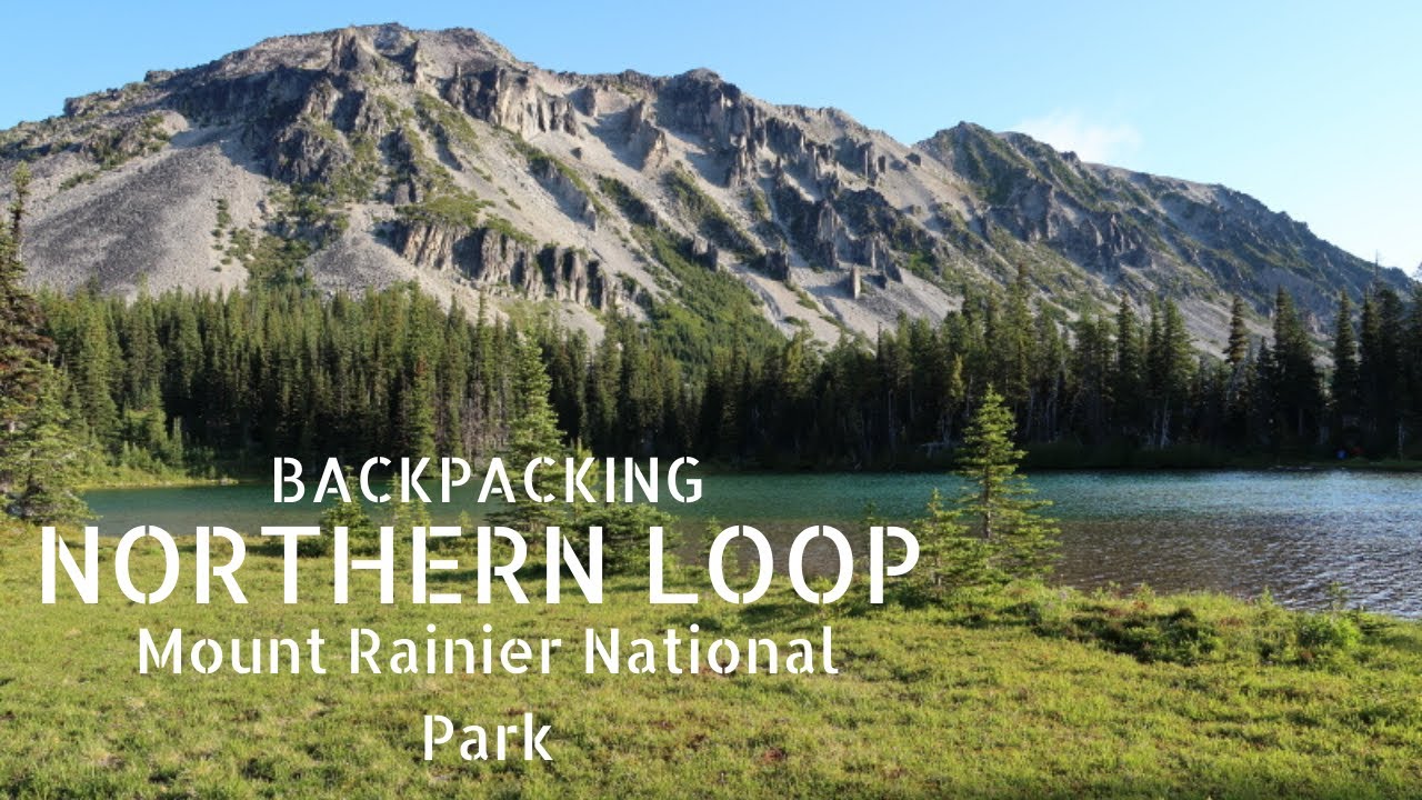 BACKPACKING MOUNT RAINIER - NORTHERN LOOP