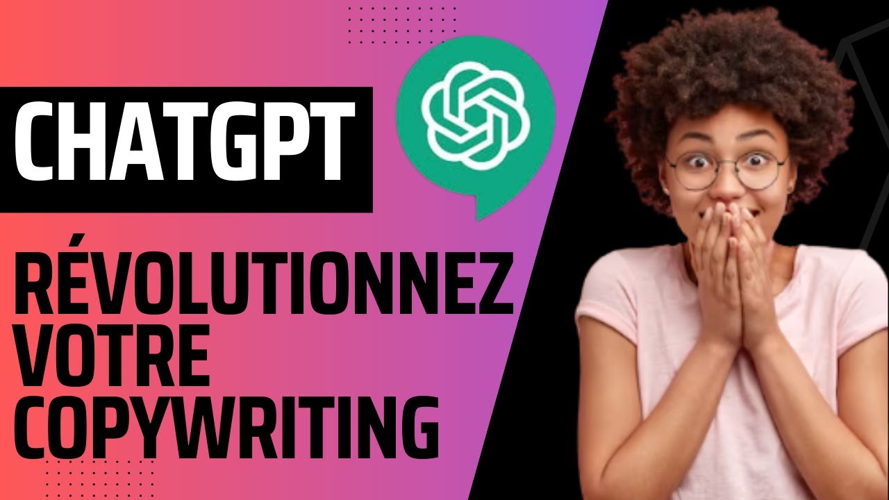 ChatGPT: Comment R&eacute;diger un Copywriting Efficace Avec ChatGPT