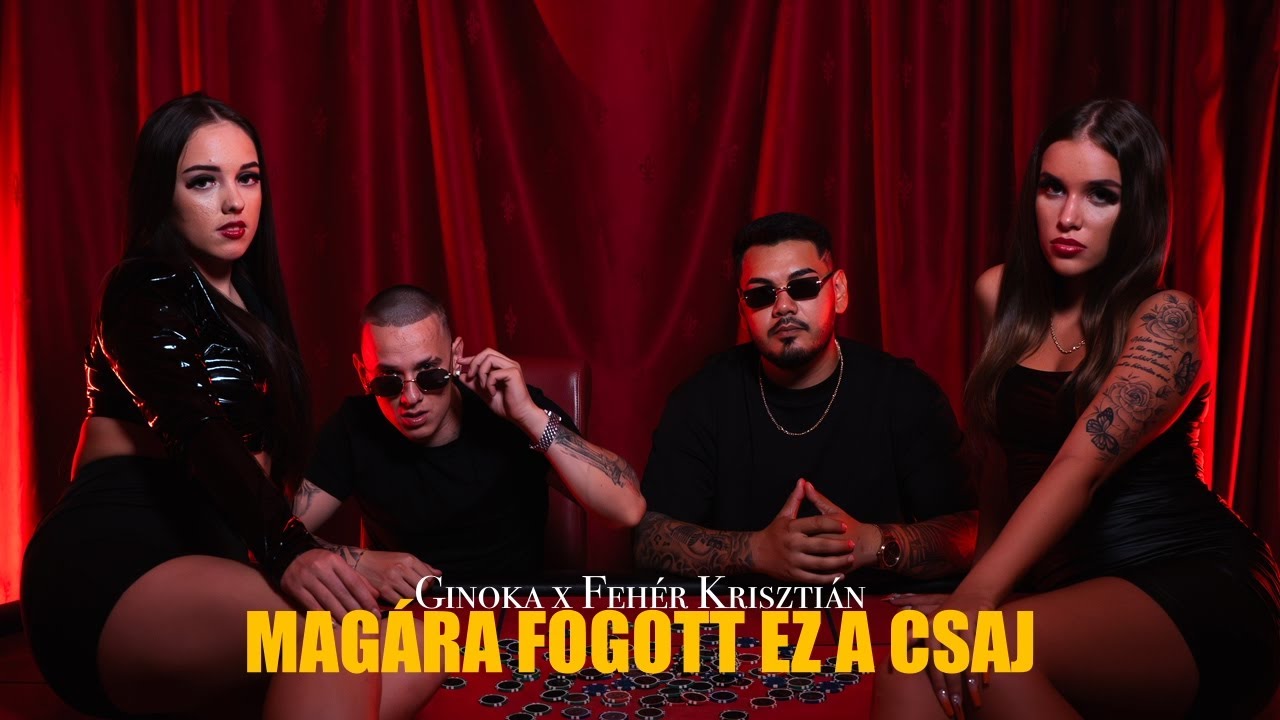 Ginoka x Feh&eacute;r Kriszti&aacute;n - Mag&aacute;ra fogott ez a csaj /Official 4k Videoclip/