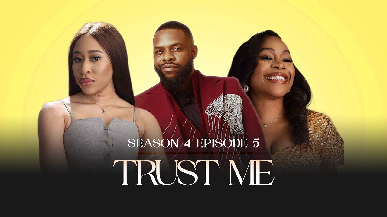 TRUST ME | EP 5 | JUST US GIRLS SERIES | SEASON 4