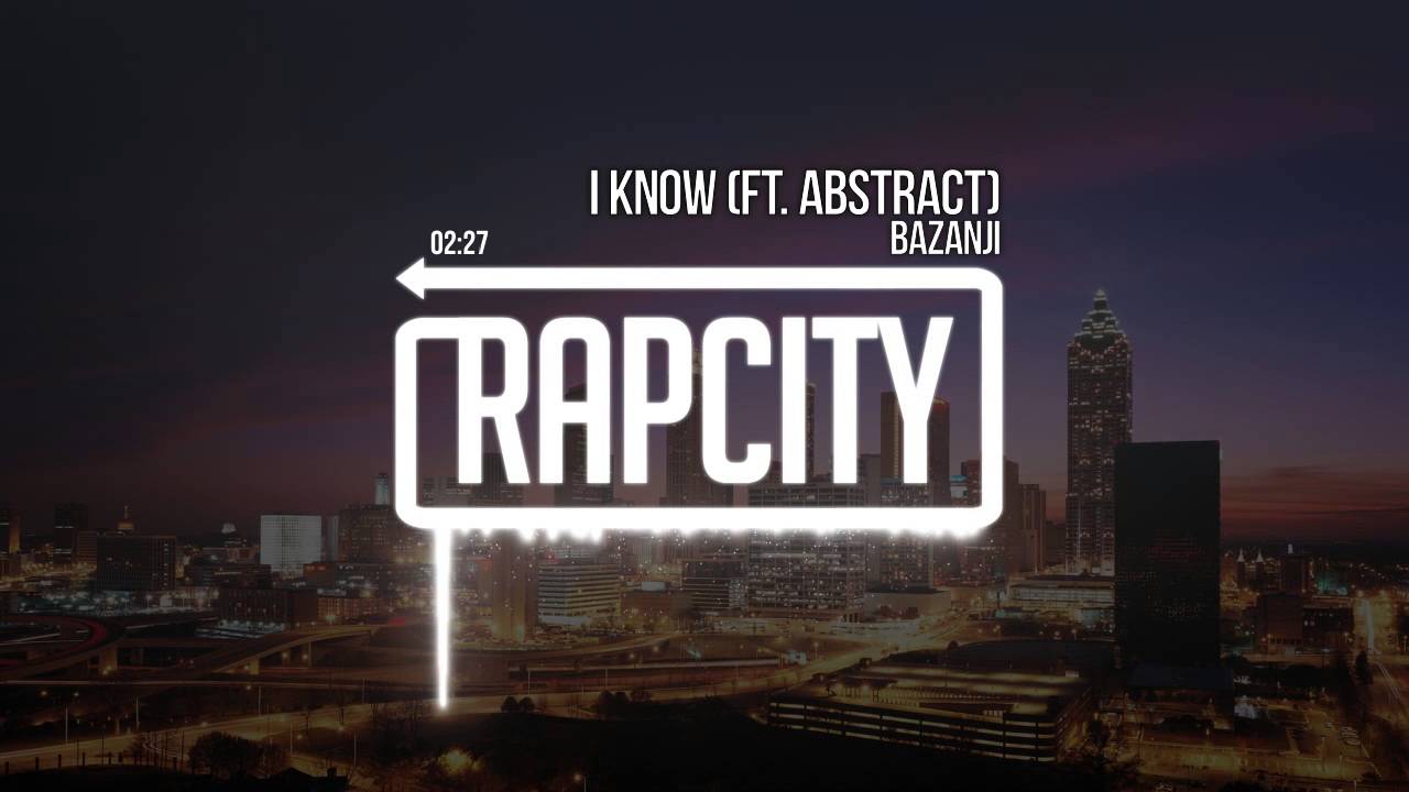 Bazanji - I Know (Ft. Abstract) (Prod. Sonny Wane)