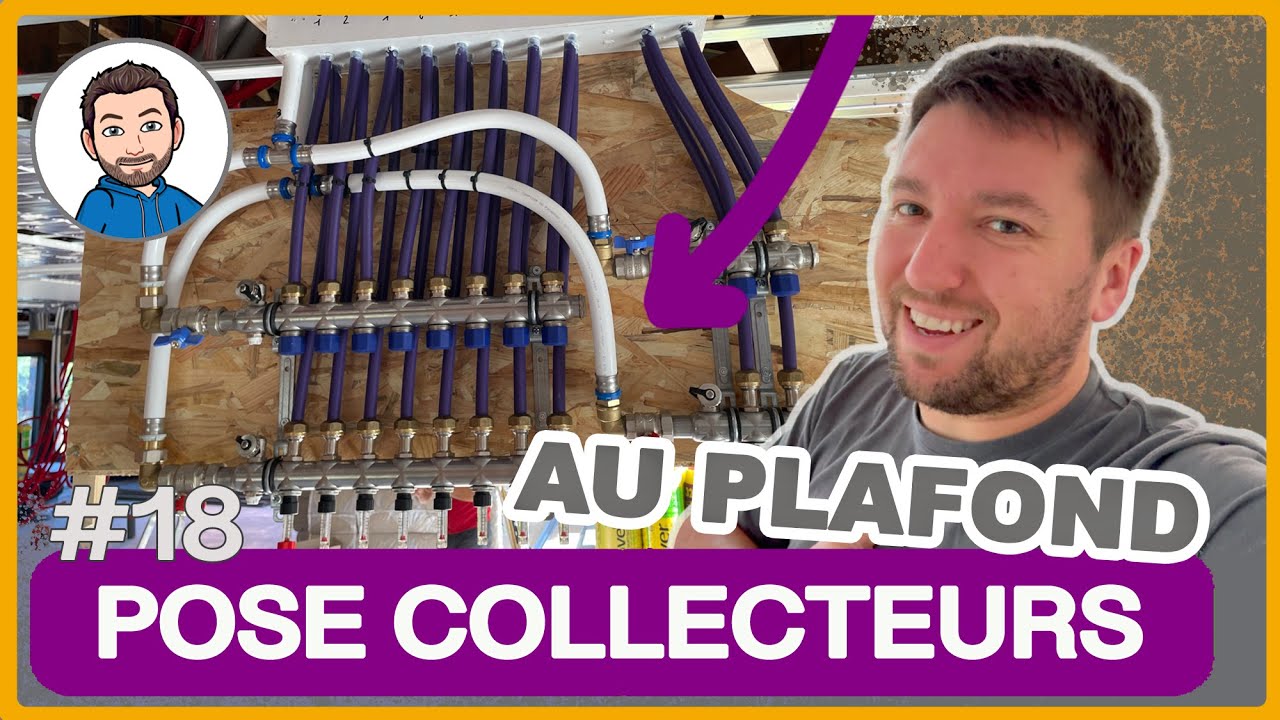 POSE des COLLECTEURS du PLAFOND / PLANCHER CHAUFFANT