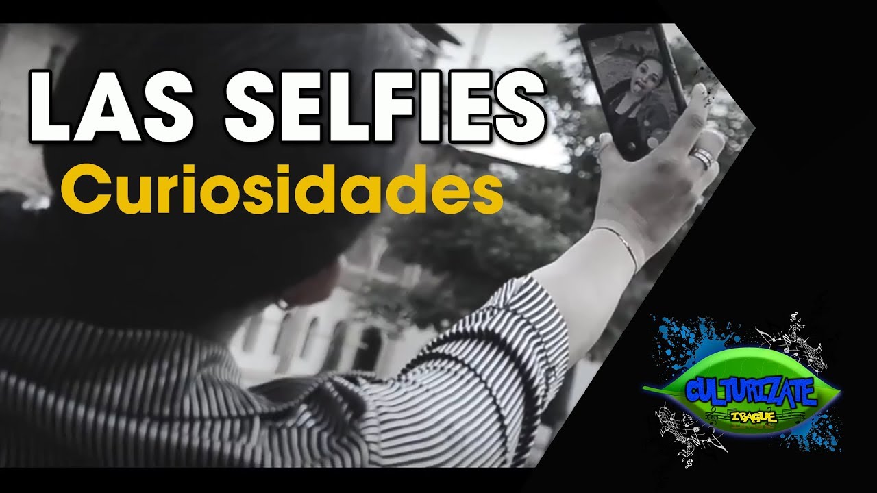 ✅ LAS SELFIES o Autofoto 😱 &iquest;Ya sabias esto? / Curiosidades con Cultur&iacute;zate Ibagu&eacute;