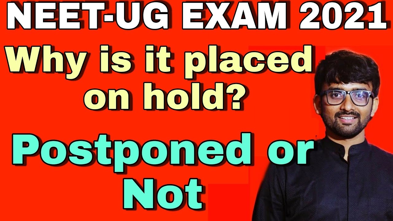 NEET-UG 2021 POSTPONED OR DEFINITELY NOT POSTPONED?