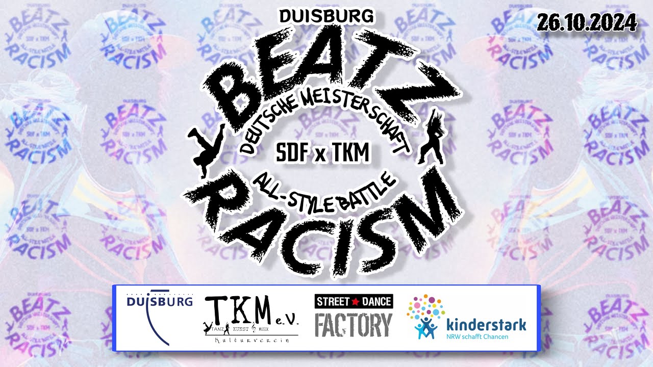 DUISBURG BEATZ RACISM | Stadt Duisburg - TKM e.V. - SDF| Deutsche Meisterschaft im ALL STYLE BATTLE