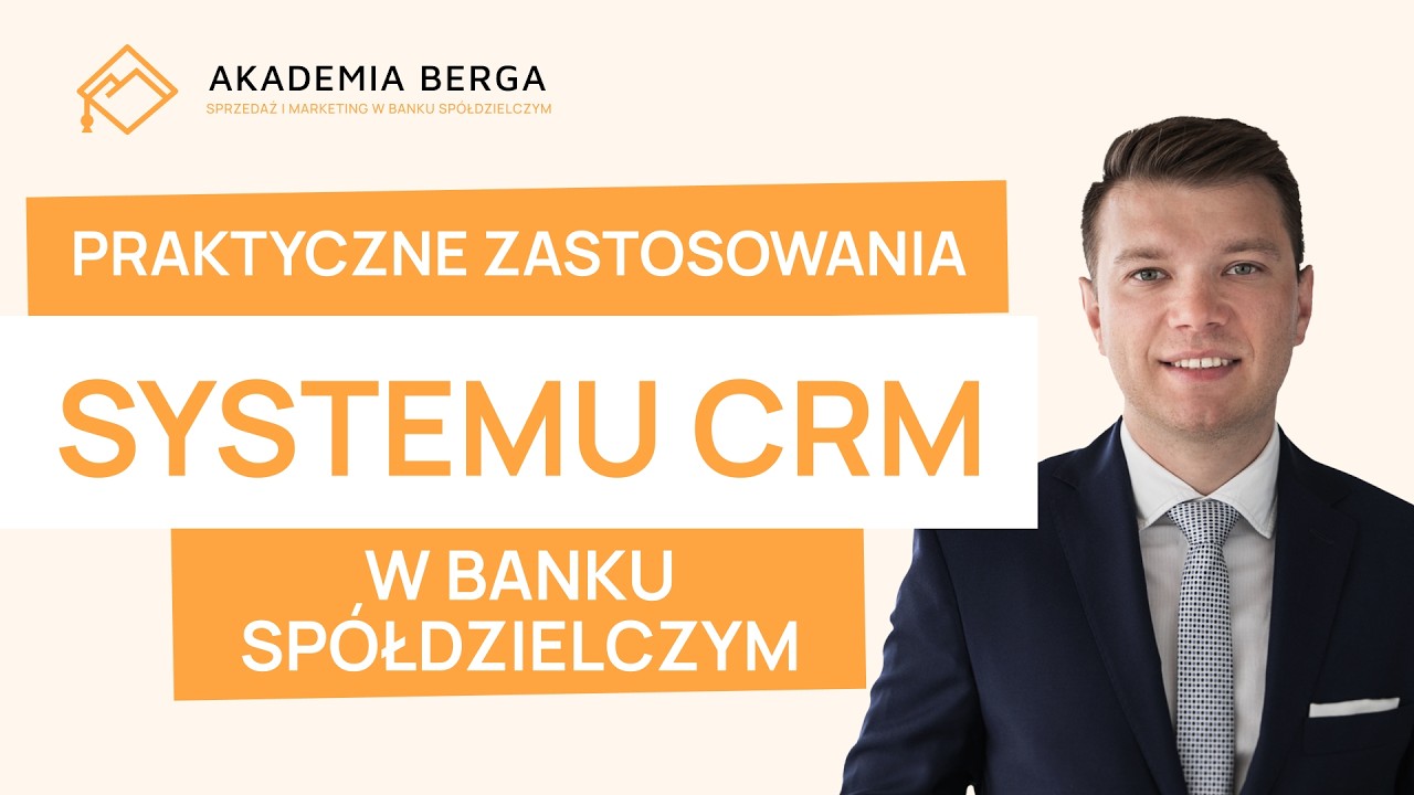 Praktyczne zastosowania systemu CRM w banku spółdzielczym