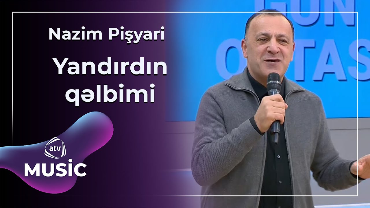 Yandırdın qəlbimi - Nazim Pişyari