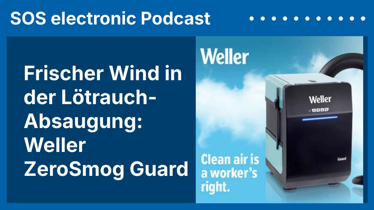 Frischer Wind in der Lötrauch-Absaugung: Weller ZeroSmog Guard | SOS electronic