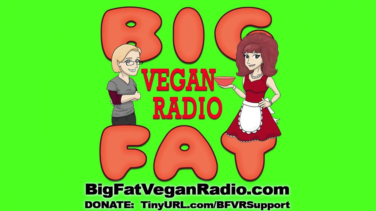 Big Fat Vegan Radio - Episode 33 - Kaporos Update!! Field Interview with Dawn Ladd
