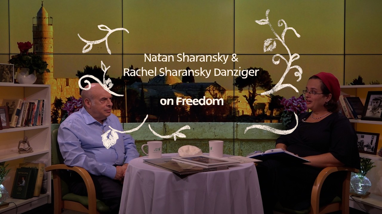 And You Shall Tell Your Daughter: Freedom | Natan Sharansky, Rachel Sharansky Danziger