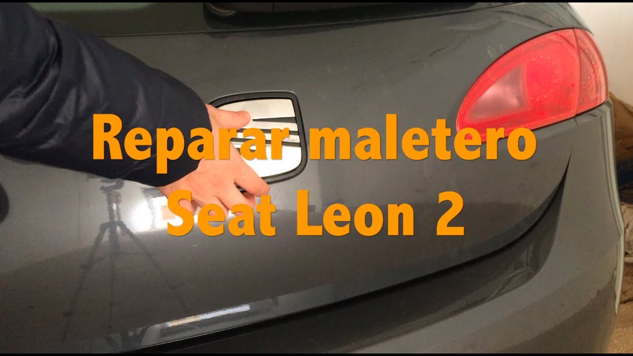Reparar cerradura maletero Seat Leon 2