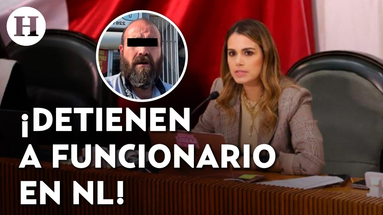 Fiscalía de Nuevo León detuvo a funcionario por supuesto hostigamiento y abuso de autoridad