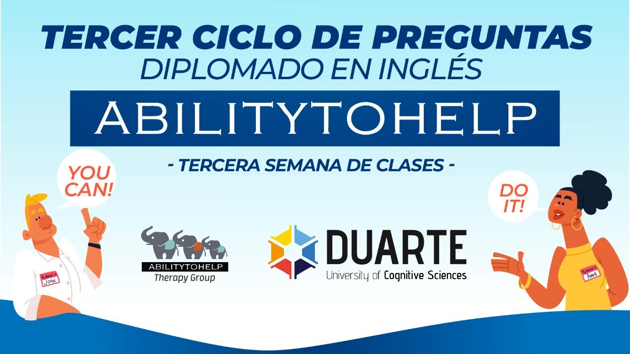 TERCER CICLO DE PREGUNTAS, Diplomado en Inglés de Ability To Help