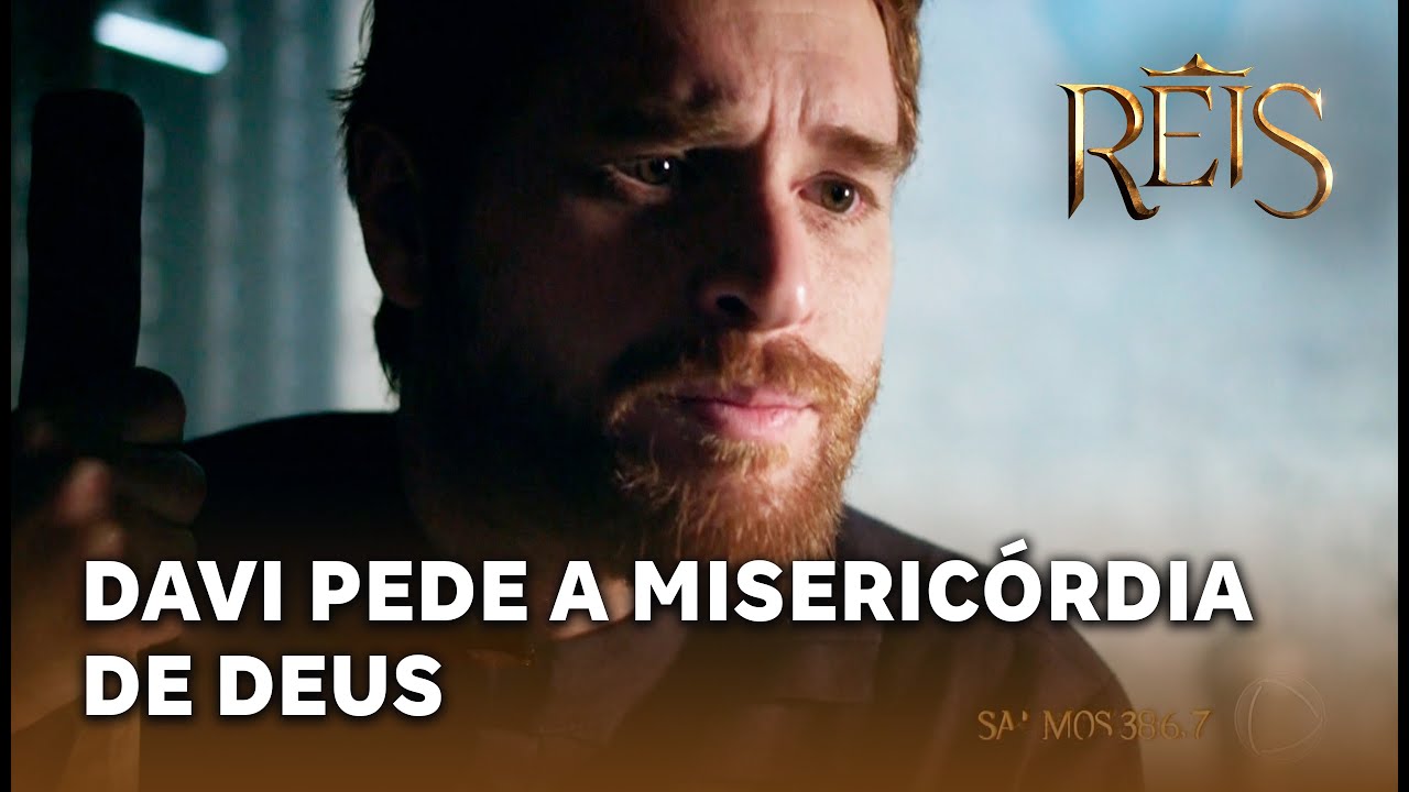 HISTÓRIA DO REI DAVI: Davi pede a misericórdia de Deus