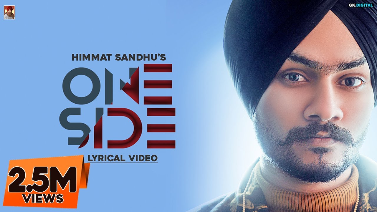 One Side : Himmat Sandhu (Full Song) Laddi Gill |