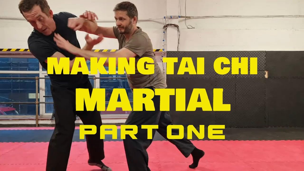 Making Tai Chi Martial