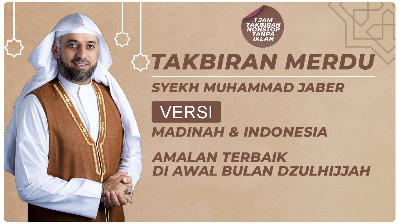 Takbiran Merdu Syekh Muhammad Jaber || Gema Takbir Idul Adha Menyentuh Hati