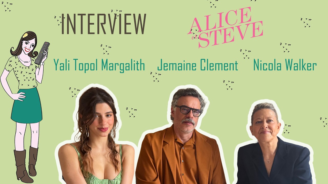 ALICE AND STEVE : quand l&rsquo;amiti&eacute; d&eacute;rape ! Nicola Walker, Jemaine Clement et Yali Topol Margalith !