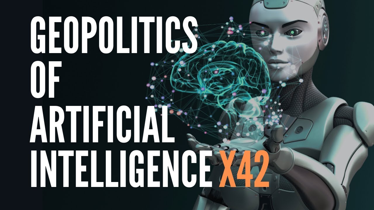 Geopolitics of Artificial Intelligence - x42