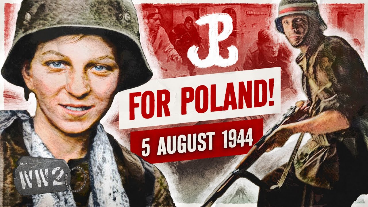 Week 258 - The Warsaw Uprising Begins! - WW2 - August 5, 1944