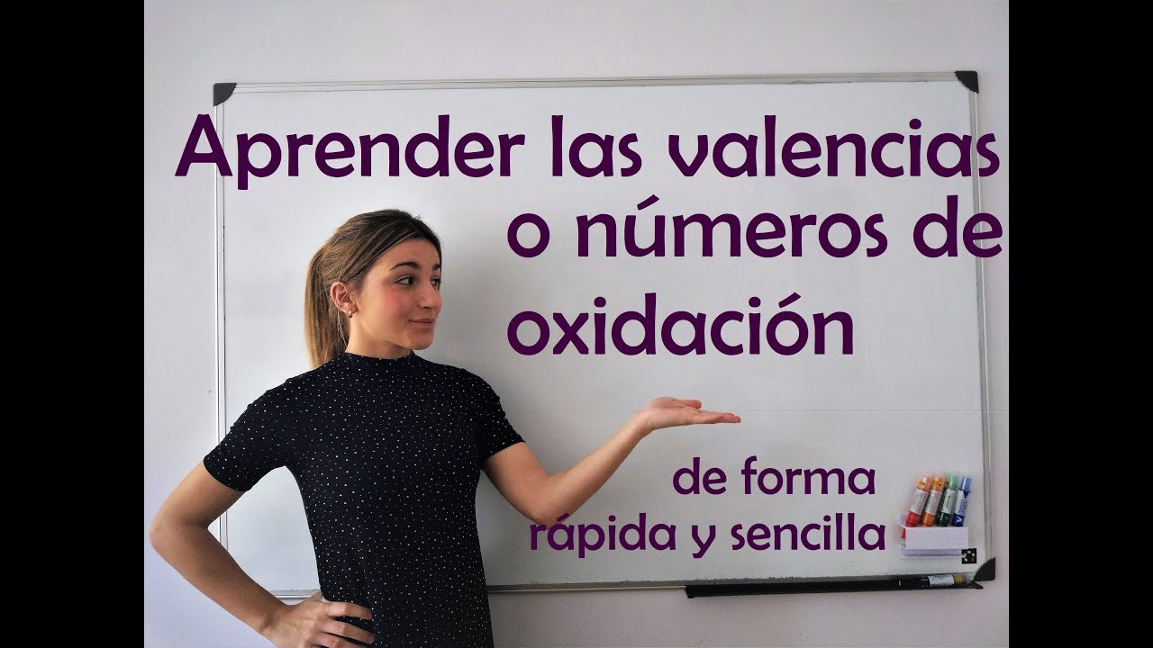 Aprende las valencias (o números de oxidación) de forma fácil y rápida