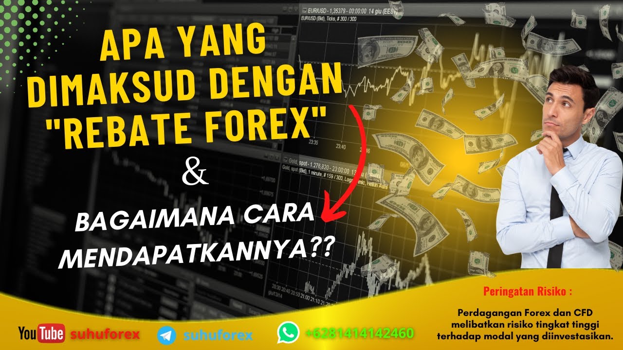 PENJELASAN TENTANG REBATE FOREX
