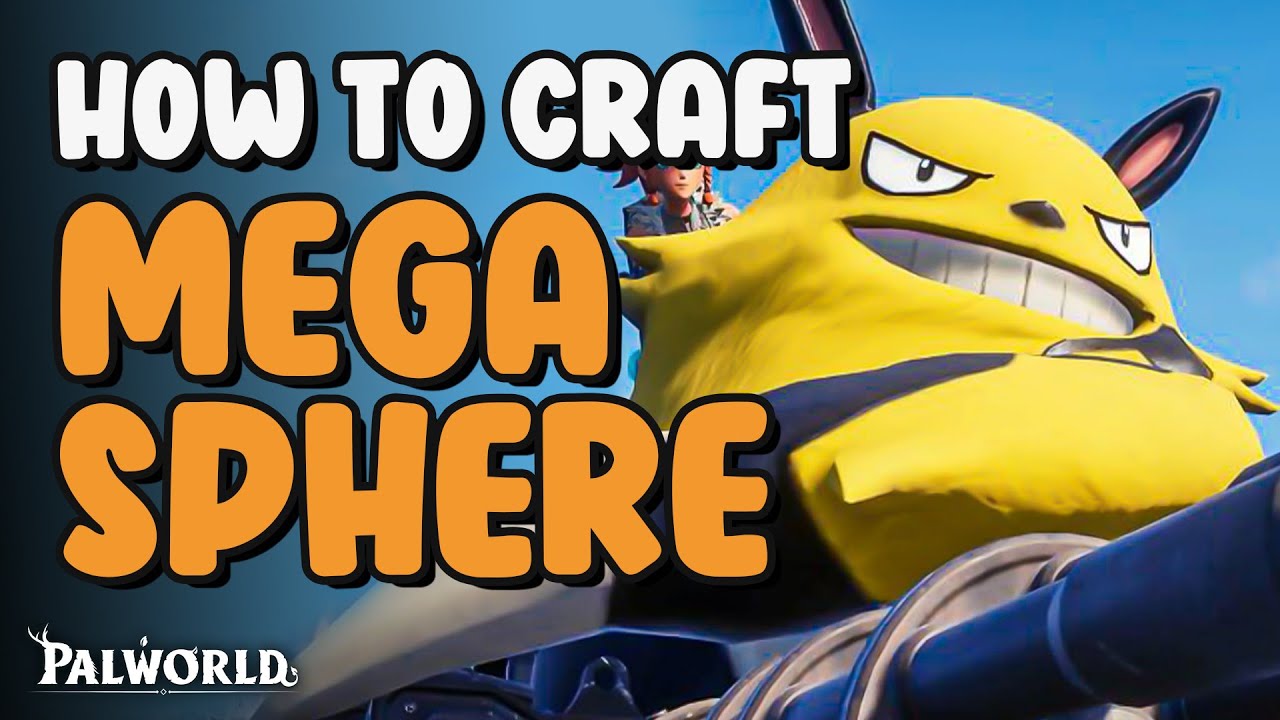 How to Craft Mega Sphere | Palworld