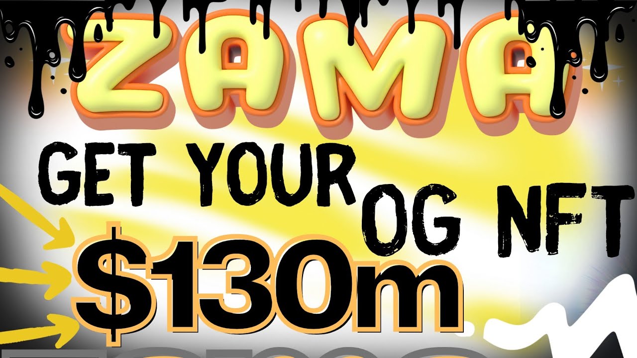 Zama - get your OG NFT! Blockchain with $130m investment!