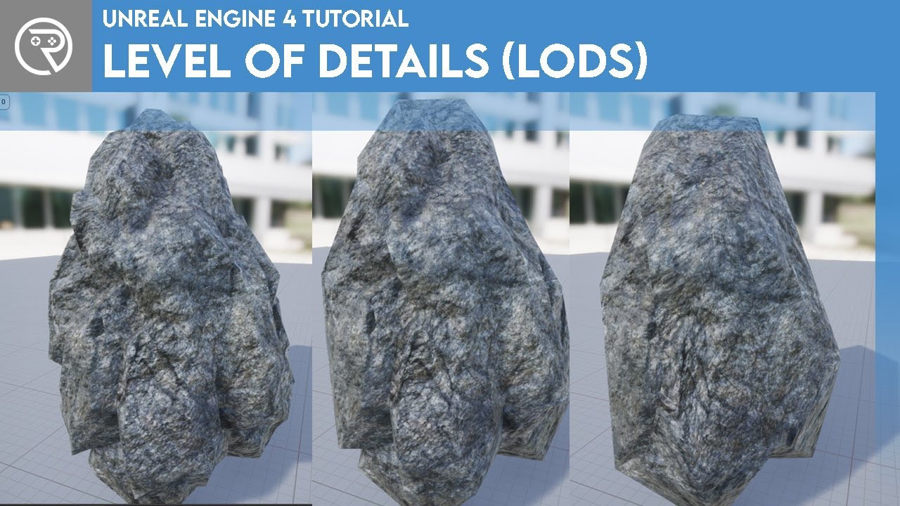 Unreal Engine 4 Tutorial - Level of Details (LODs)