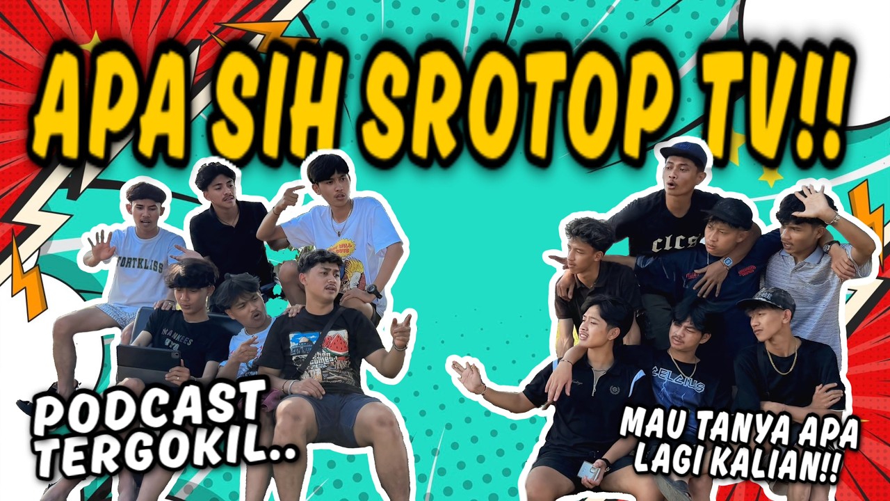 BINTANG TAMU SPESIAL SROTOP TV !! Podcast Abang-Abangan Kita.