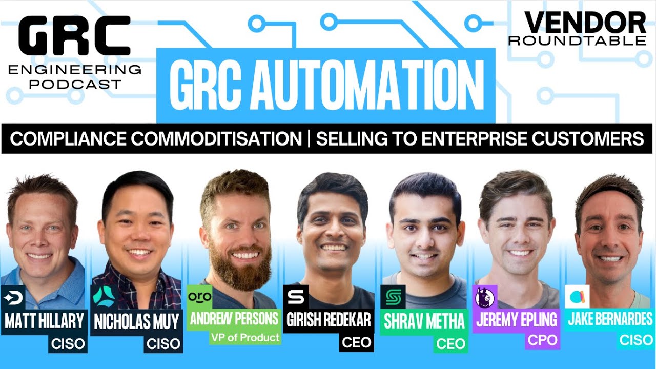 The Unfiltered GRC Automation Roundtable: 7 Platform Executives on Enterprise GRC & Commoditisation