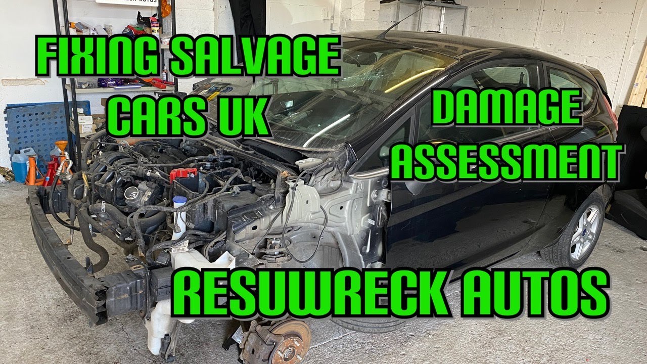 FIXING SALVAGE CARS UK FORD FIESTA CAT N DAMAGE ASSESSMENT
