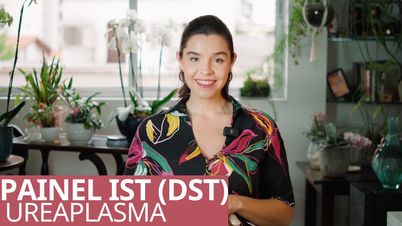Ureaplasma positivo é IST? É normal? Tem que tratar, veio ureaplasma +, o que fazer, Painel DST