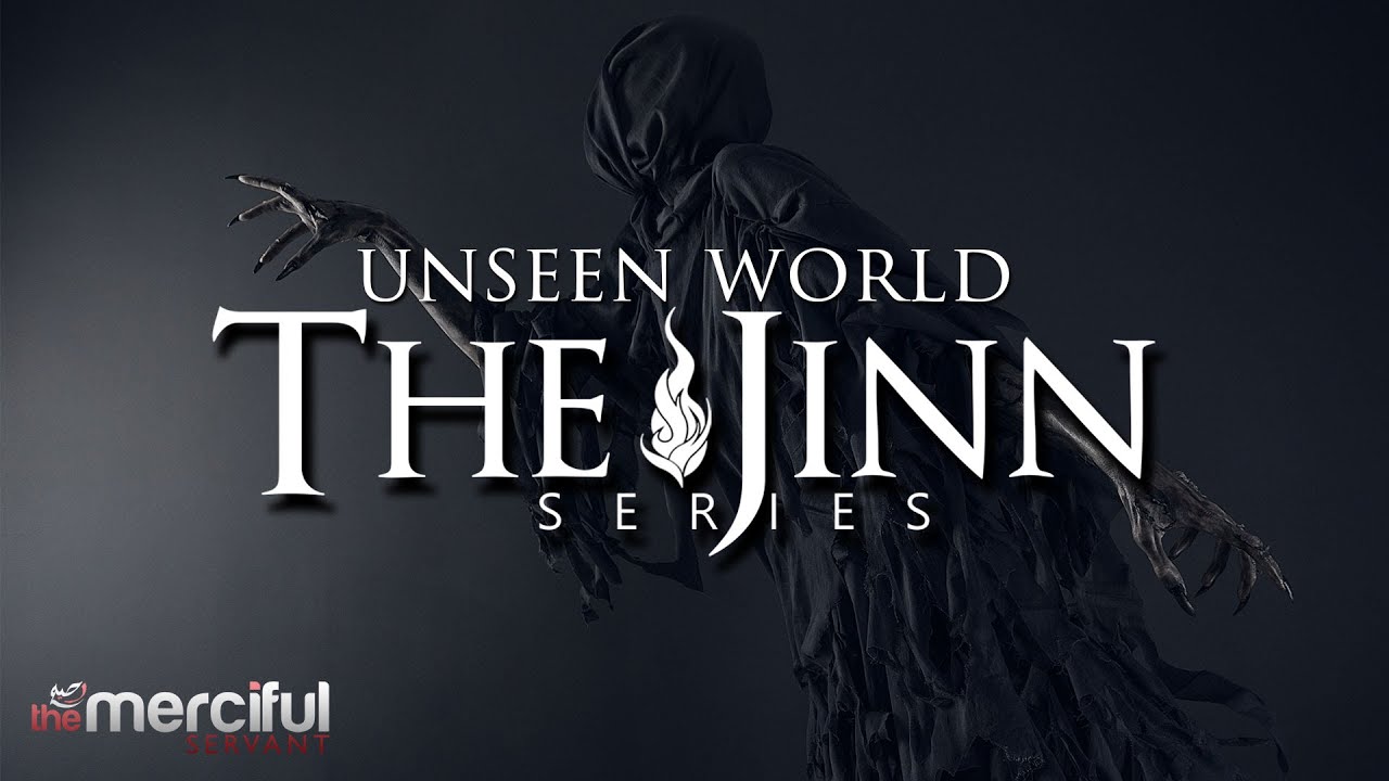 The Jinn Series - The Unseen World