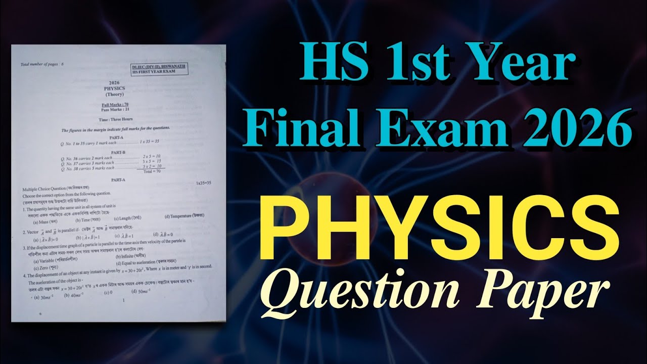 Physics Question paper- HS 1st year final exam 2026| You can learn 