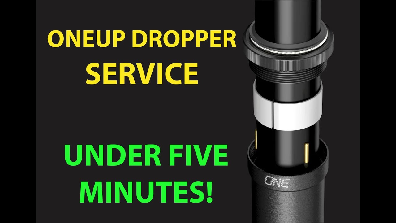 HOW TO SERVICE A ONEUP V2 DROPPER POST IN UNDER 5 MINUTES
