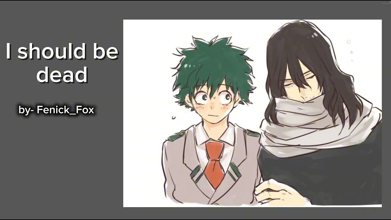 ♡I should be dead♡ [MHA Podfic]