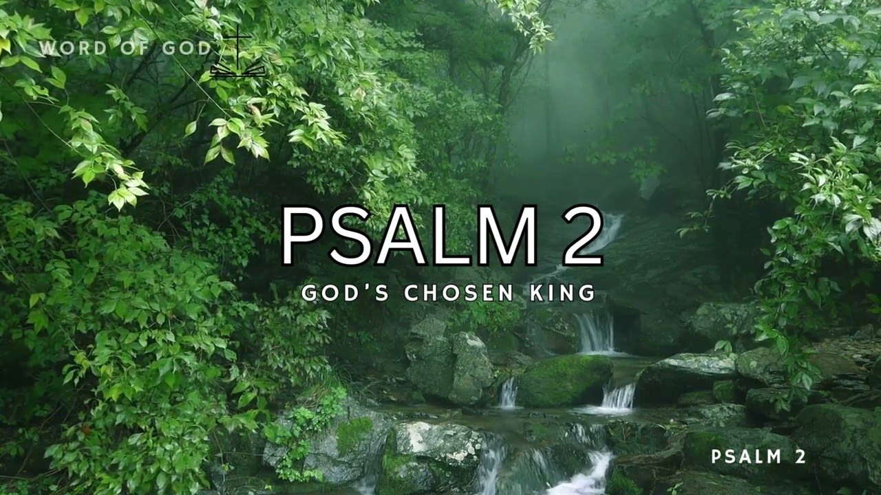 Psalm 2 (God's Chosen King)