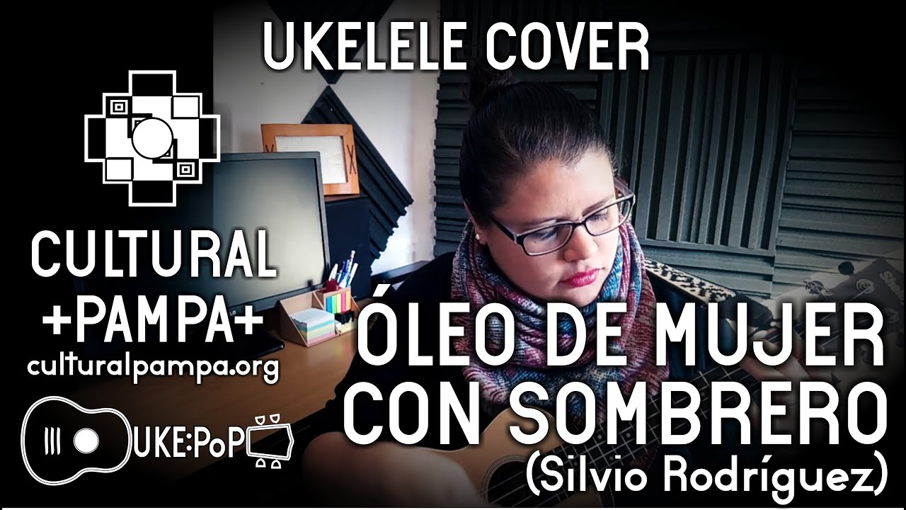 Oleo De Mujer Con Sombrero (Silvio Rodriguez) | UKELELE COVER