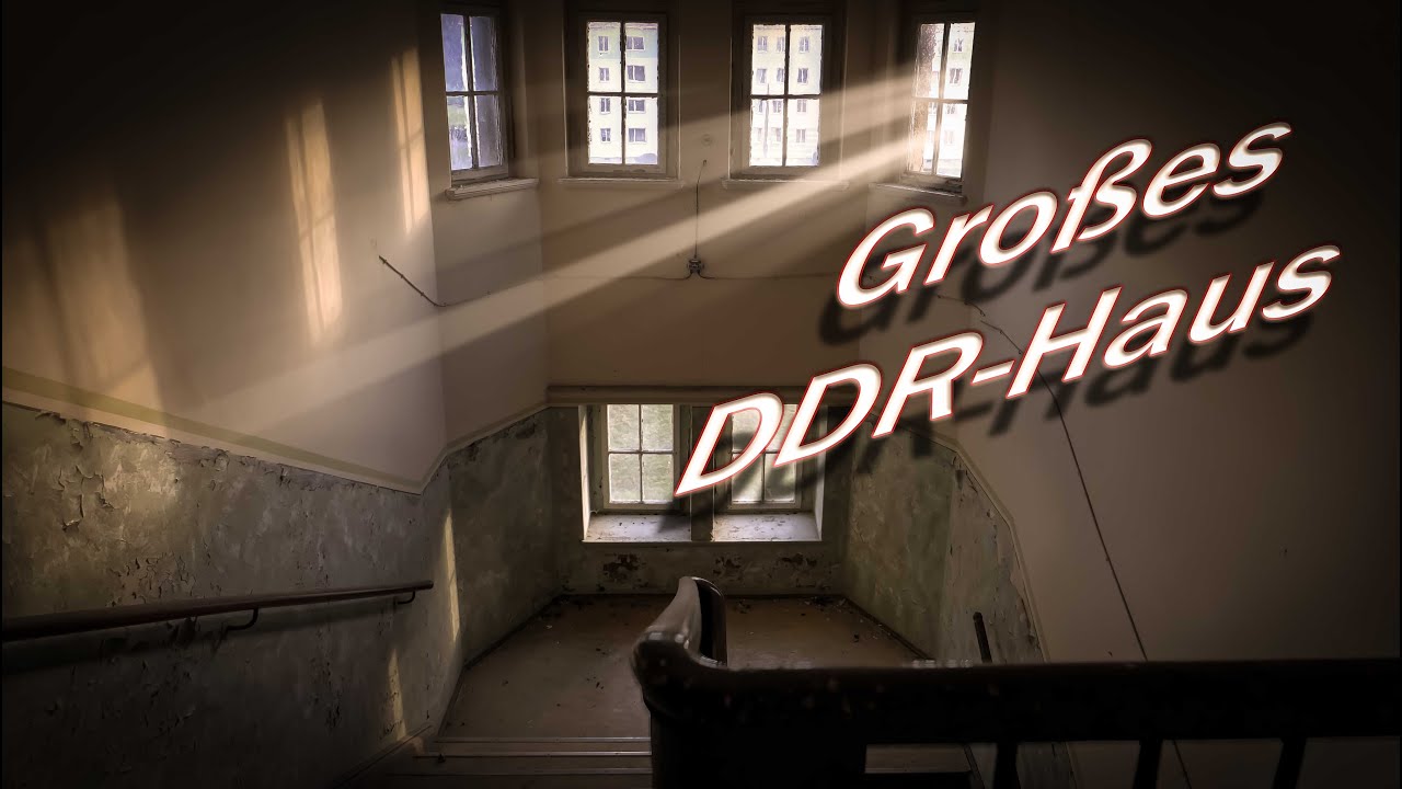 Big GDR Abandoned House. Echos Der Vergangenheit